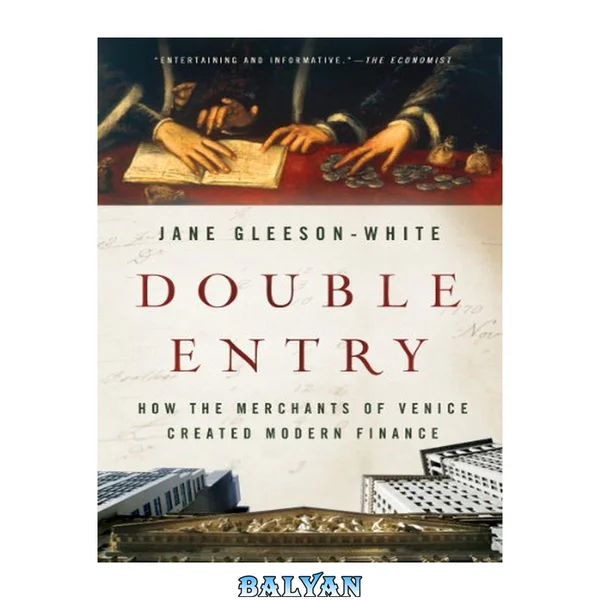 Double entry : How the merchants of Venice created modern finance