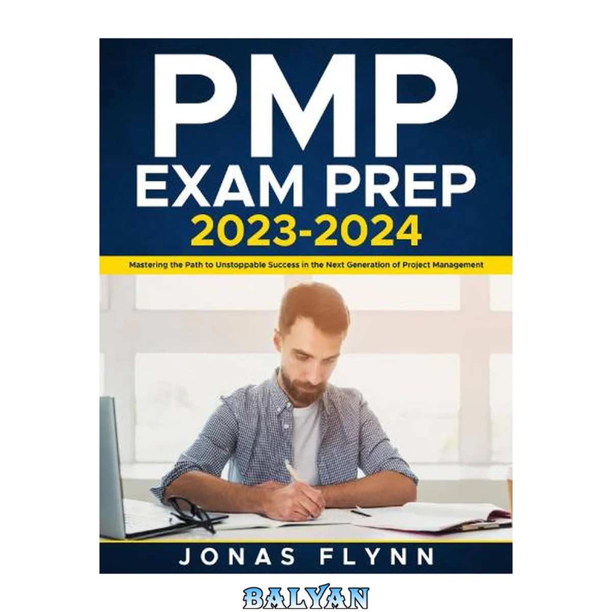 جلد کتاب PMP Exam Prep (2023 - 2024): Mastering the Path to Unstoppable Success in the Next Generation of Project Management
