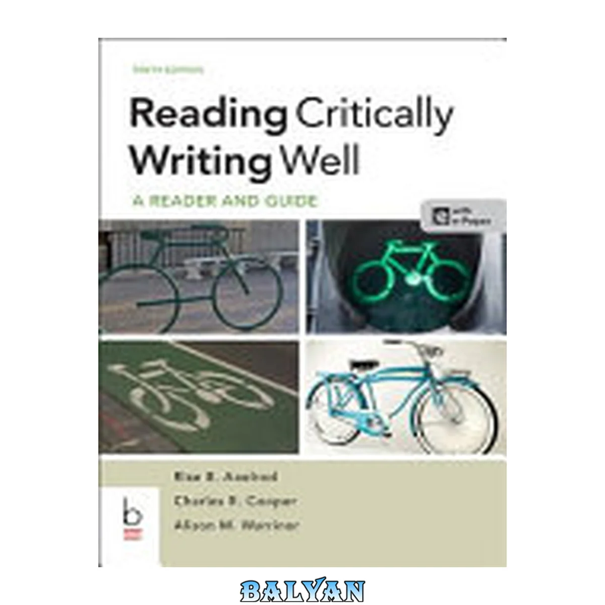 جلد کتاب READING CRITICALLY WRITING WELL: A READER AND GUIDE 10TH ED
