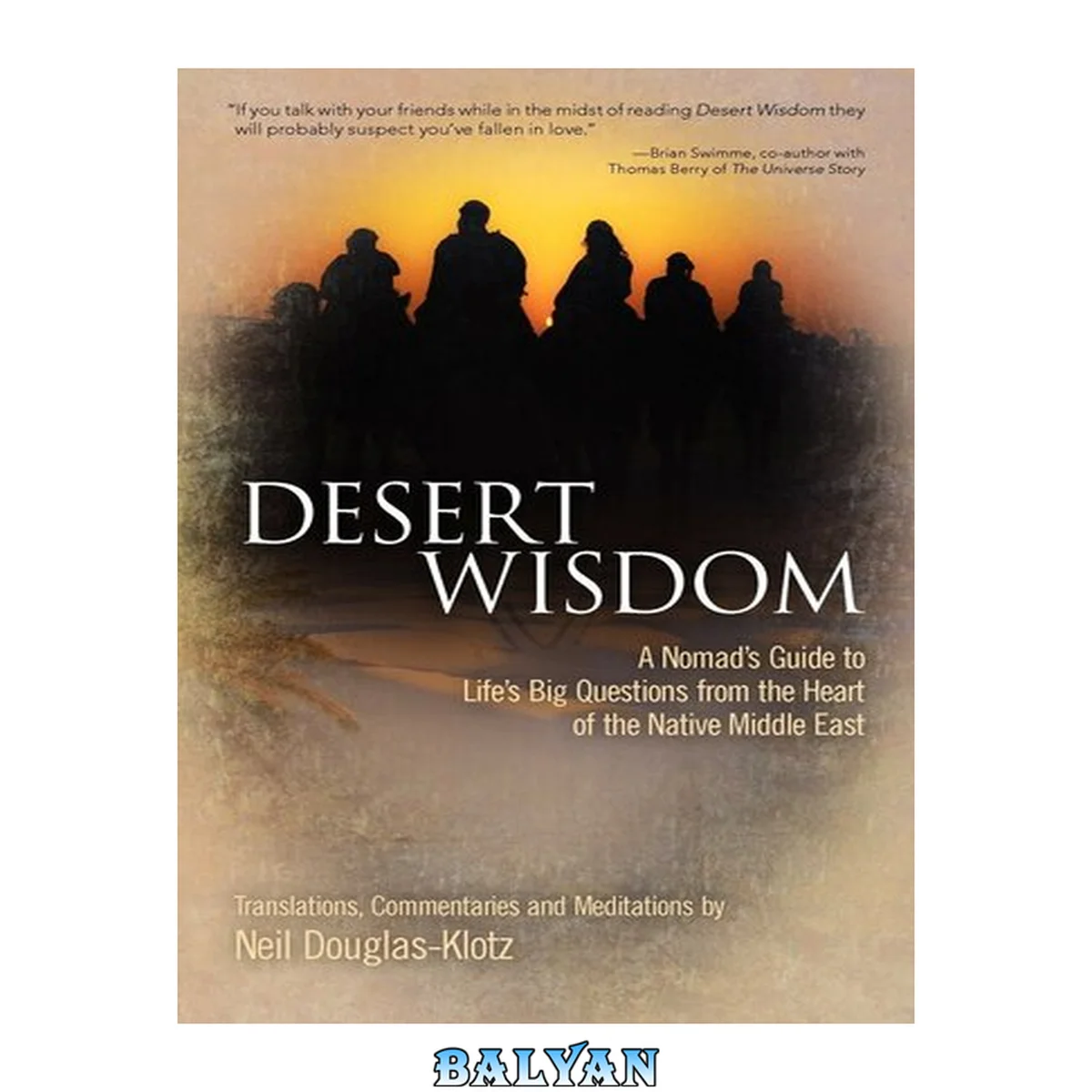 جلد کتاب DESERT WISDOM : a nomad's guide to life's big questions from the heart of the native middle east