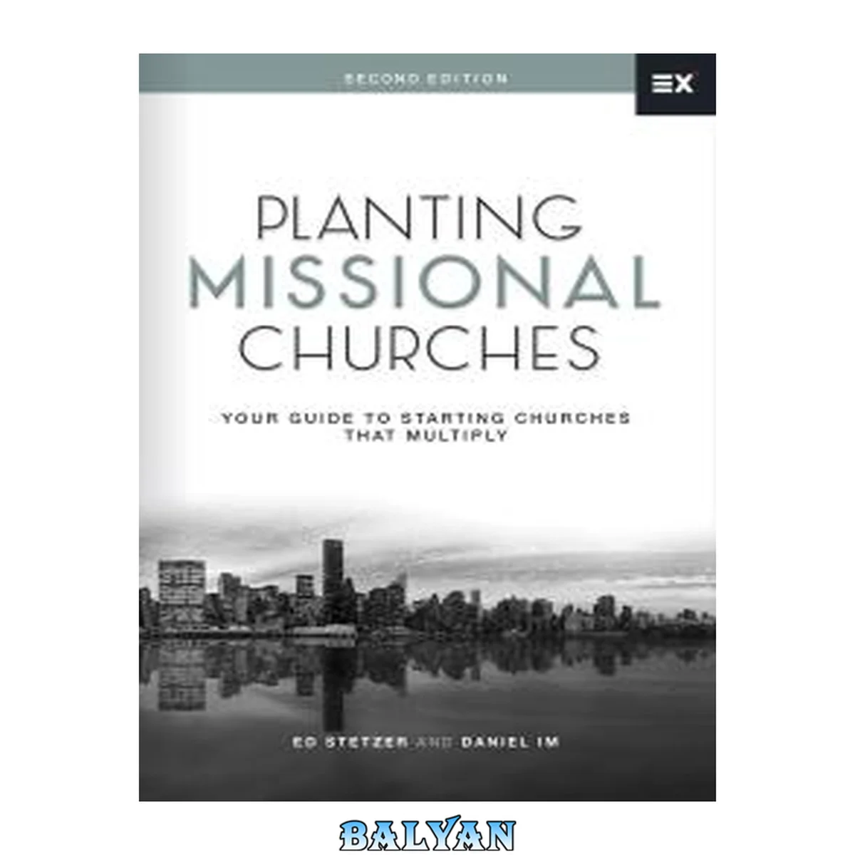 جلد کتاب Planting Missional Churches : Your Guide to Starting Churches That Multiply