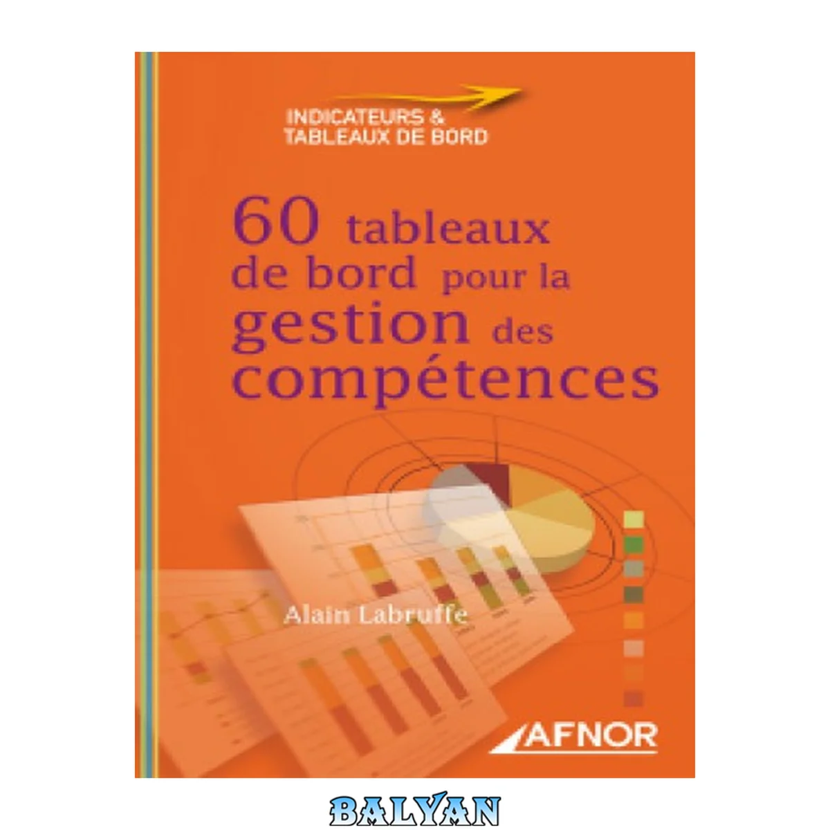 جلد کتاب 60 tableaux de bord pour la gestion des compétences (Indicateurs &amp; tableaux de bord) (French Edition)
