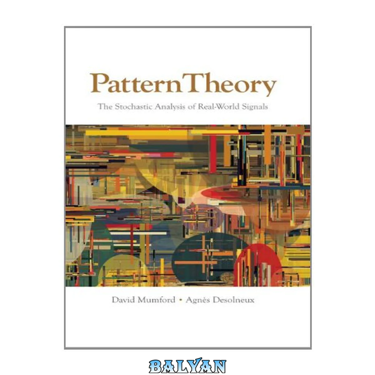 جلد کتاب Pattern Theory: The Stochastic Analysis of Real-World Signals (Applying Mathematics)