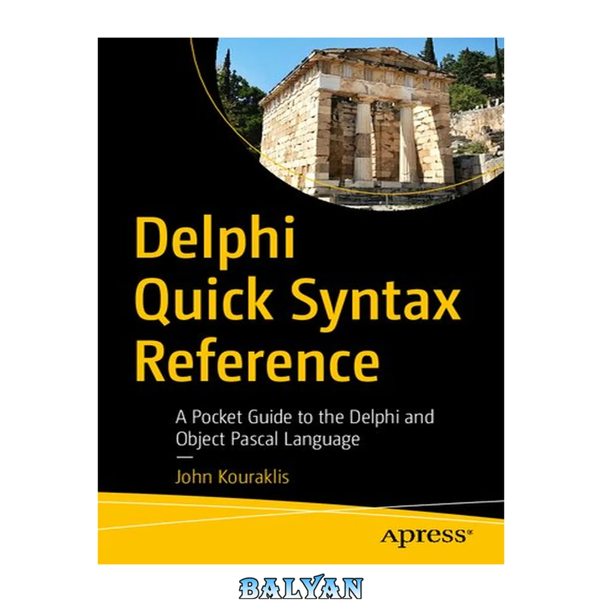 جلد کتاب Delphi Quick Syntax Reference : A Pocket Guide to the Delphi and Object Pascal Language