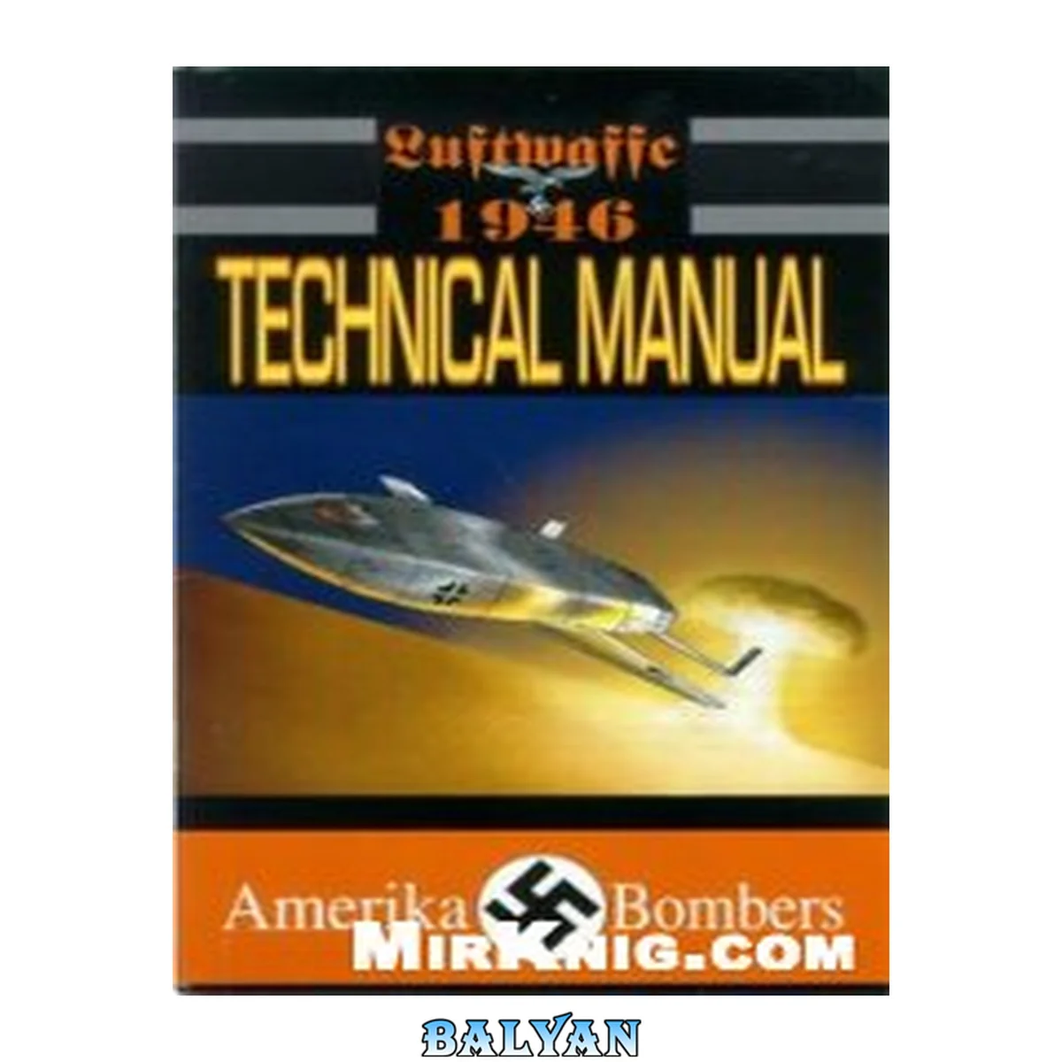 جلد کتاب Luftwaffe: 1946 Technical Manual. Band 4. Amerika Bombers.