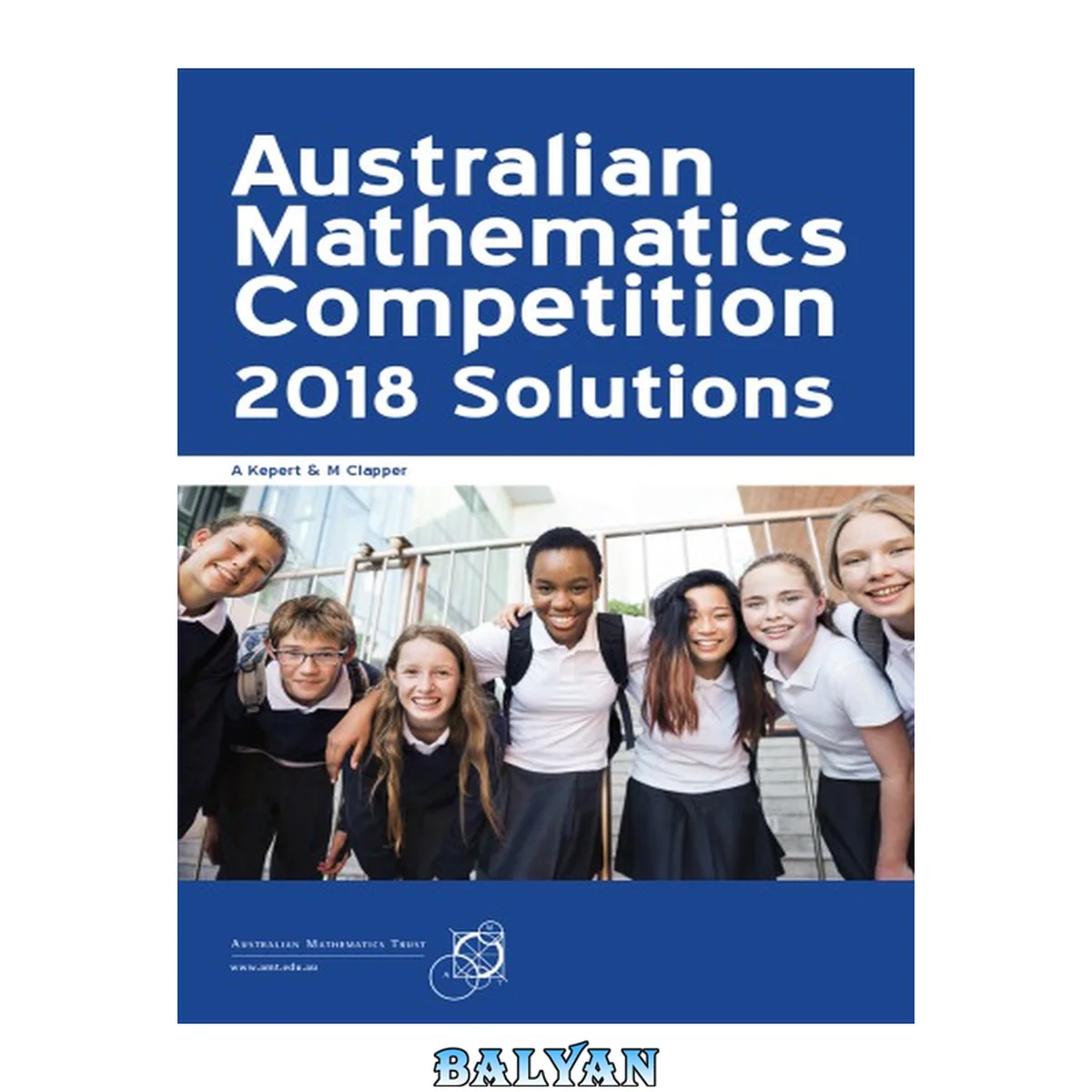 جلد کتاب Australian Mathematics Competition 2018 Solutions