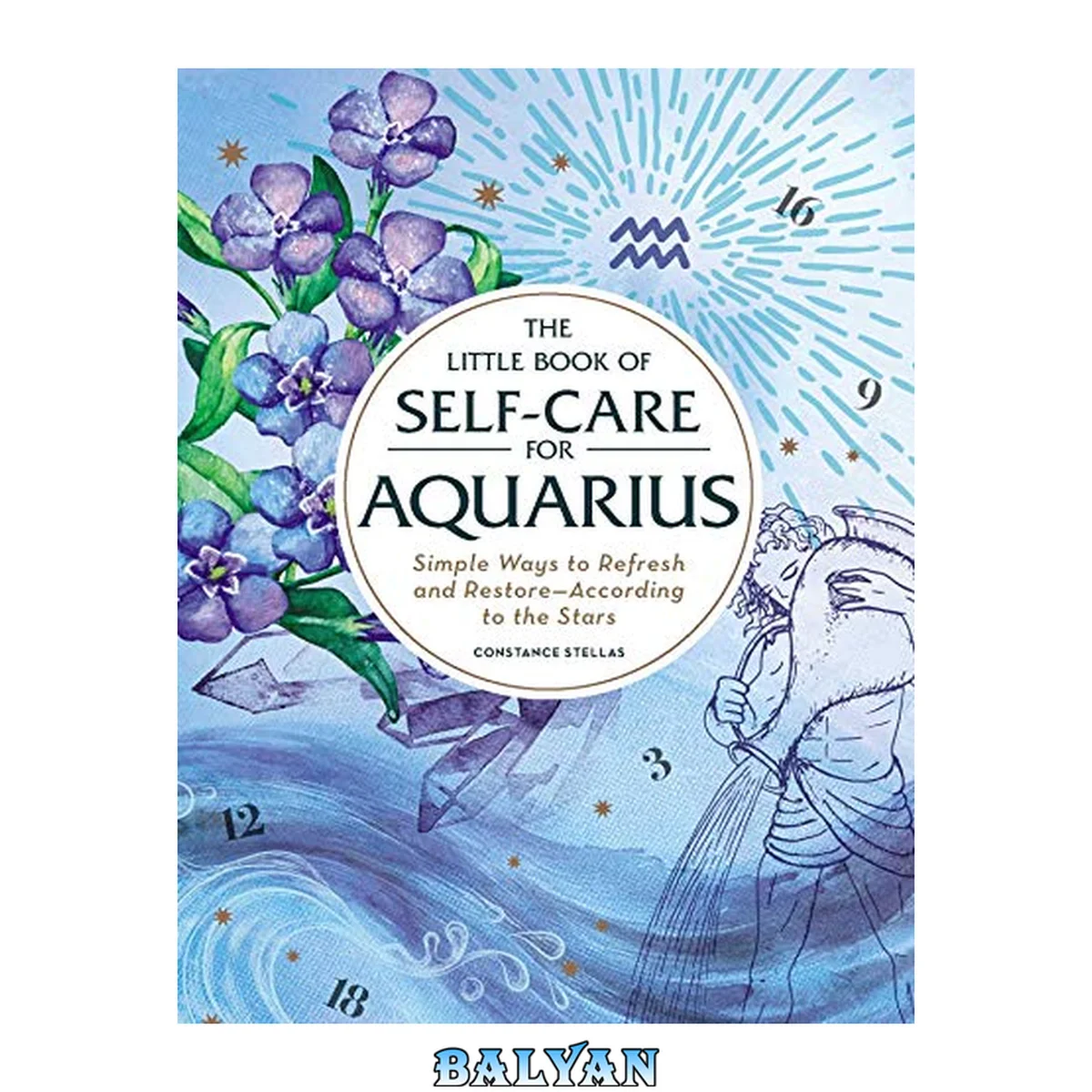 جلد کتاب The Little Book of Self-Care for Aquarius: Simple Ways to Refresh and Restore―According to the Stars (Astrology Self-Care)