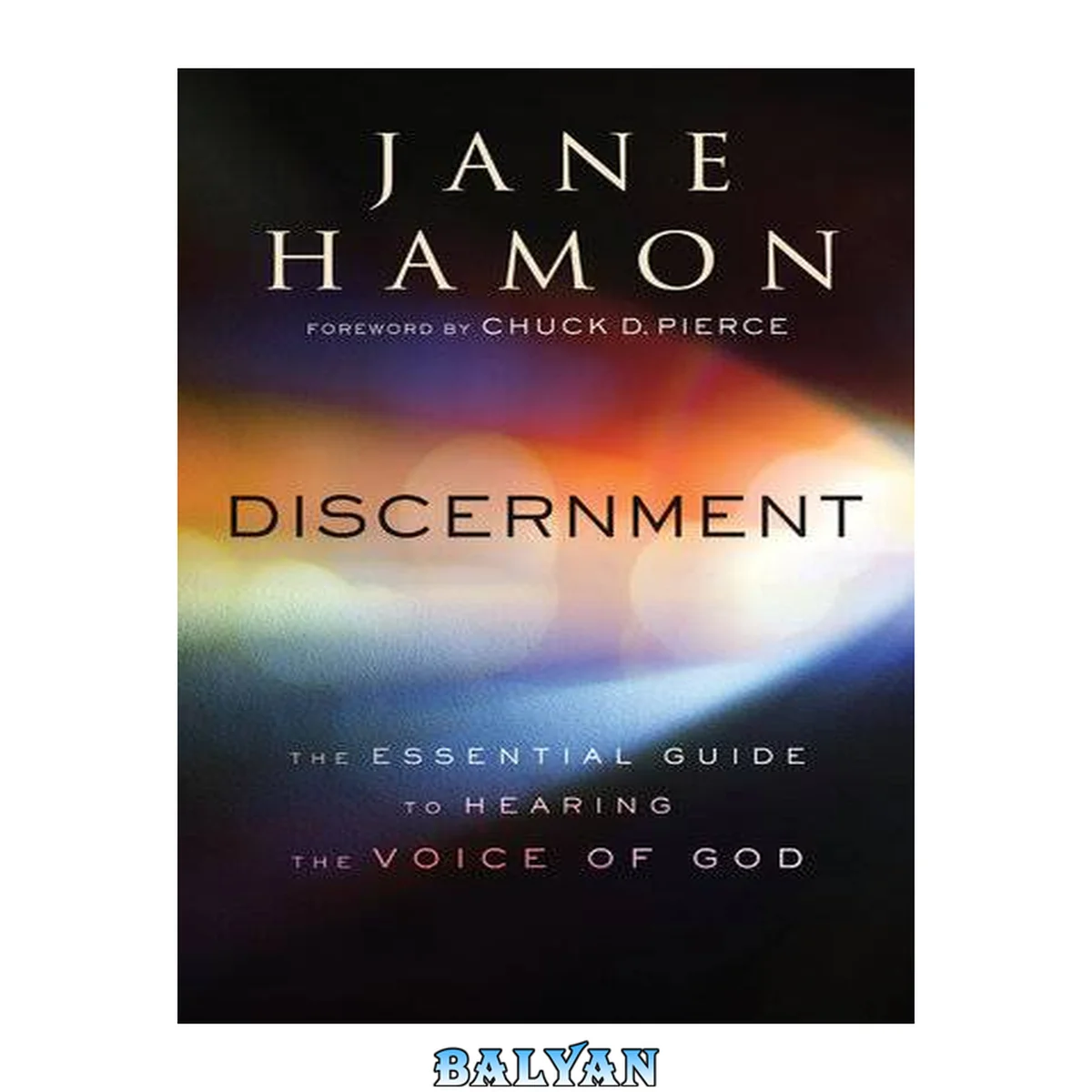 جلد کتاب Discernment : the essential guide to hearing the voice of God