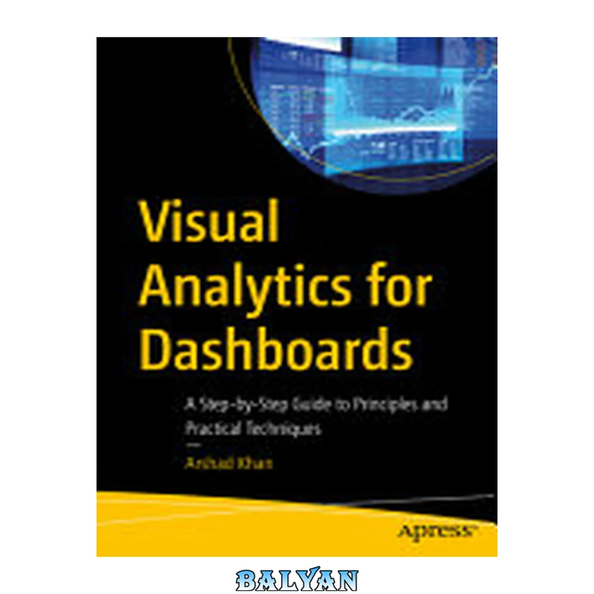جلد کتاب Visual Analytics for Dashboards: A Step-by-Step Guide to Principles and Practical Techniques