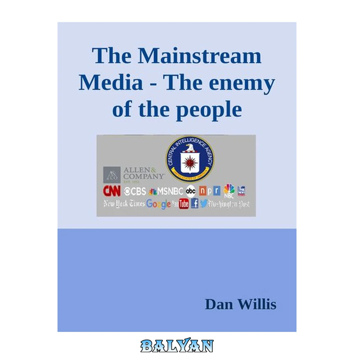 جلد کتاب The Mainstream Media - The enemy of the people