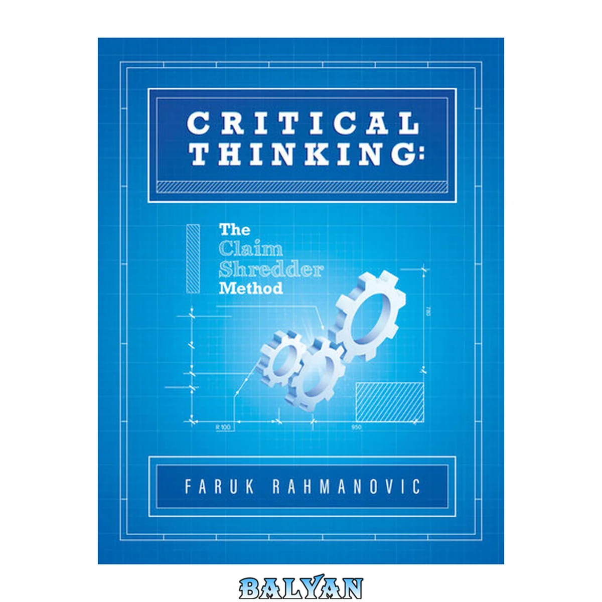 جلد کتاب Critical Thinking: The Claim Shredder Method