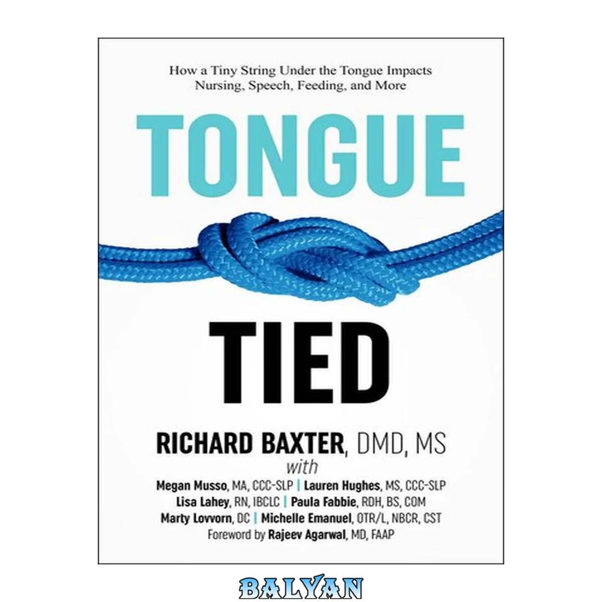 جلد کتاب Tongue-Tied: How a Tiny String Under the Tongue Impacts Nursing, Speech, Feeding, and More