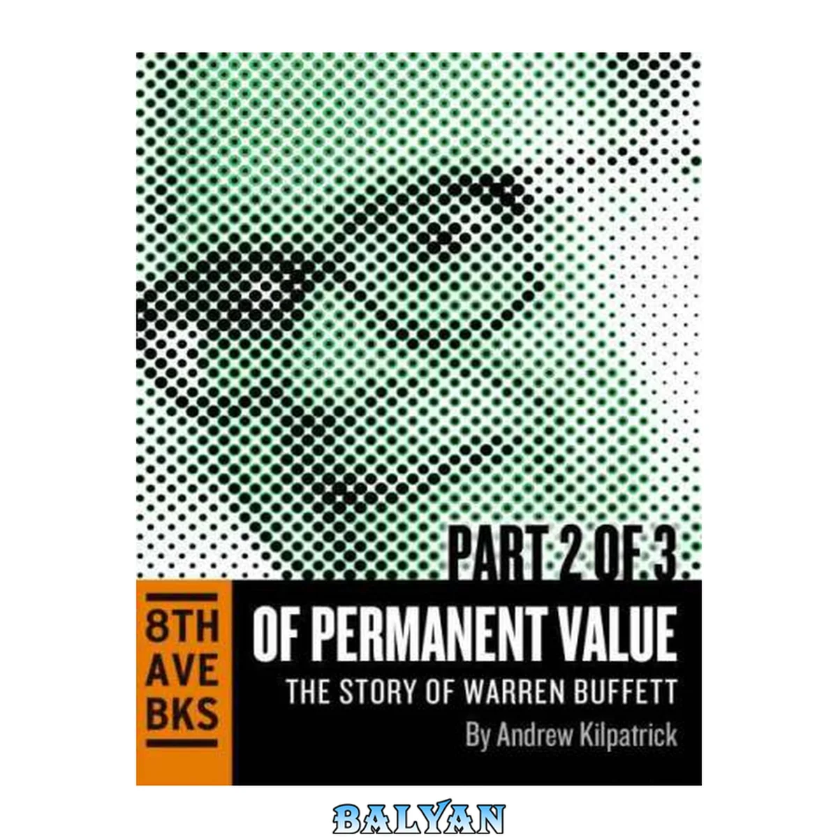 جلد کتاب Of Permanent Value: The Story of Warren Buffett (Part II)