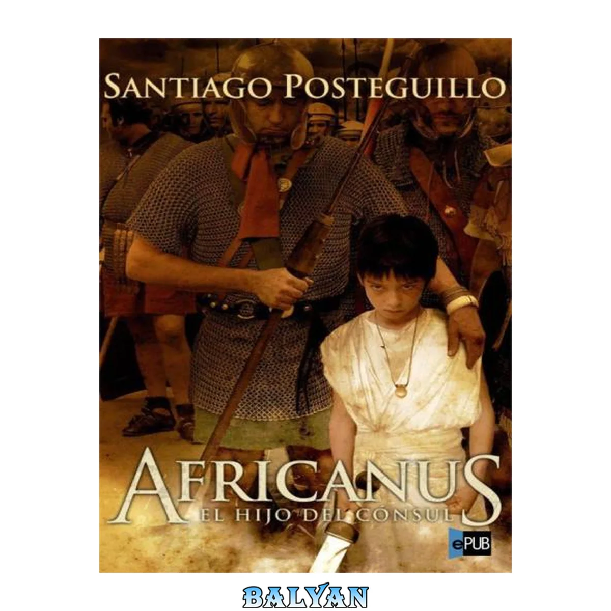 جلد کتاب Africanus. El hijo del cónsul (Trilogía Africanus 1) (HISTÓRICA) (Spanish Edition)