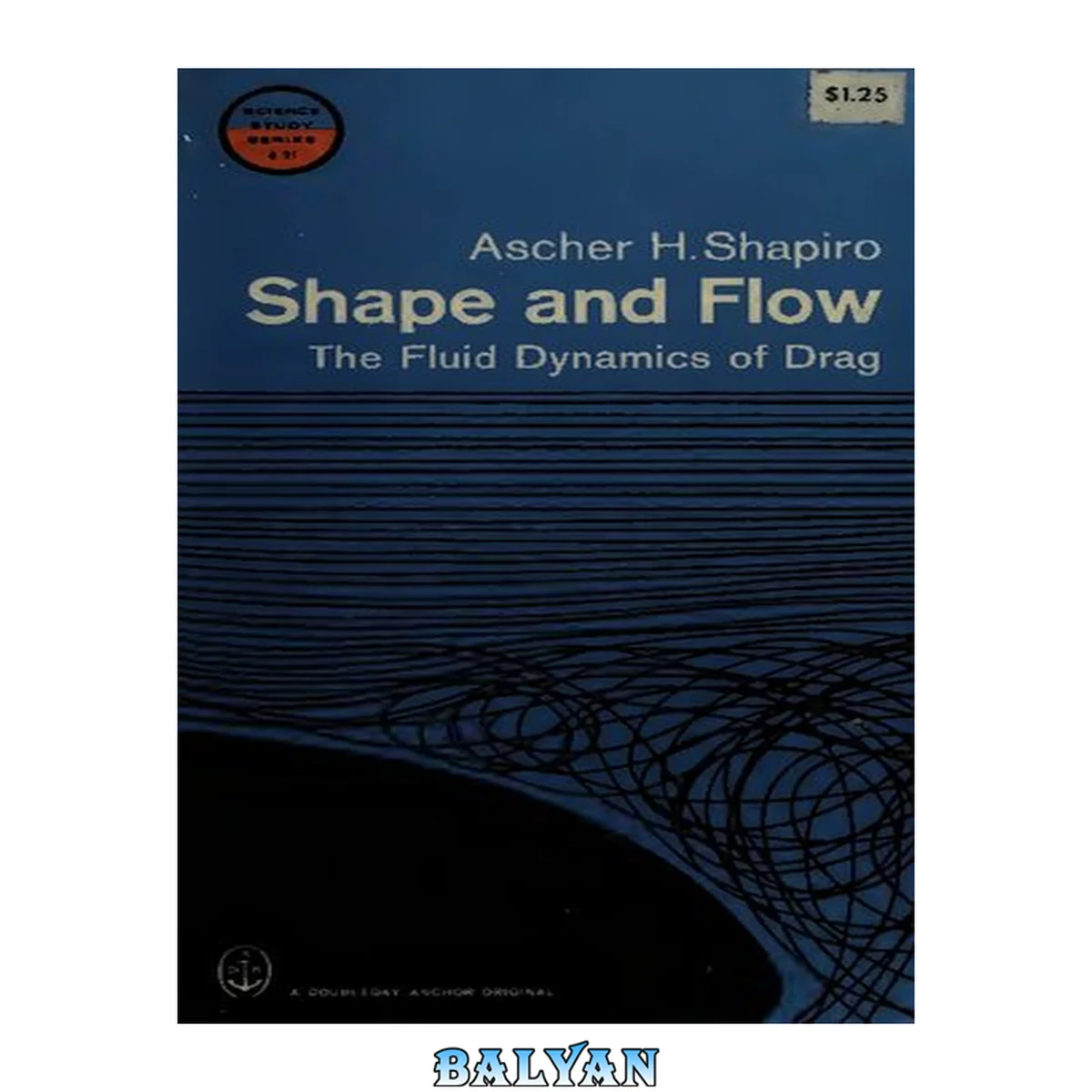 جلد کتاب Shape and flow : the fluid dynamics of drag