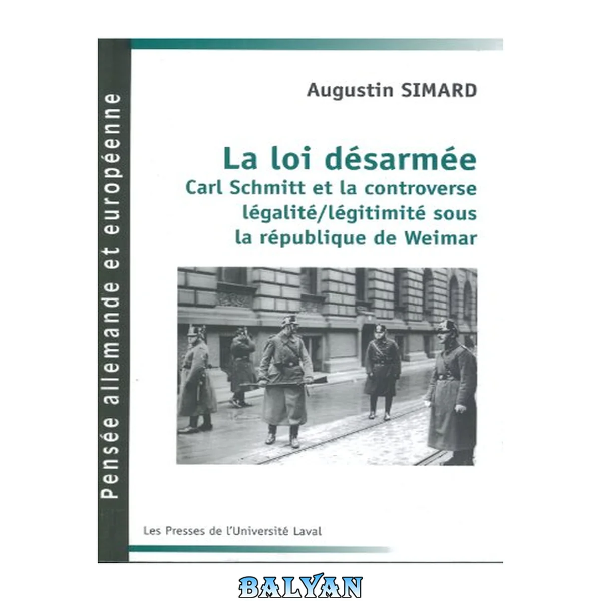 جلد کتاب La loi désarmée: Carl Schmitt et la controverse légalité-légitimité sous Weimar