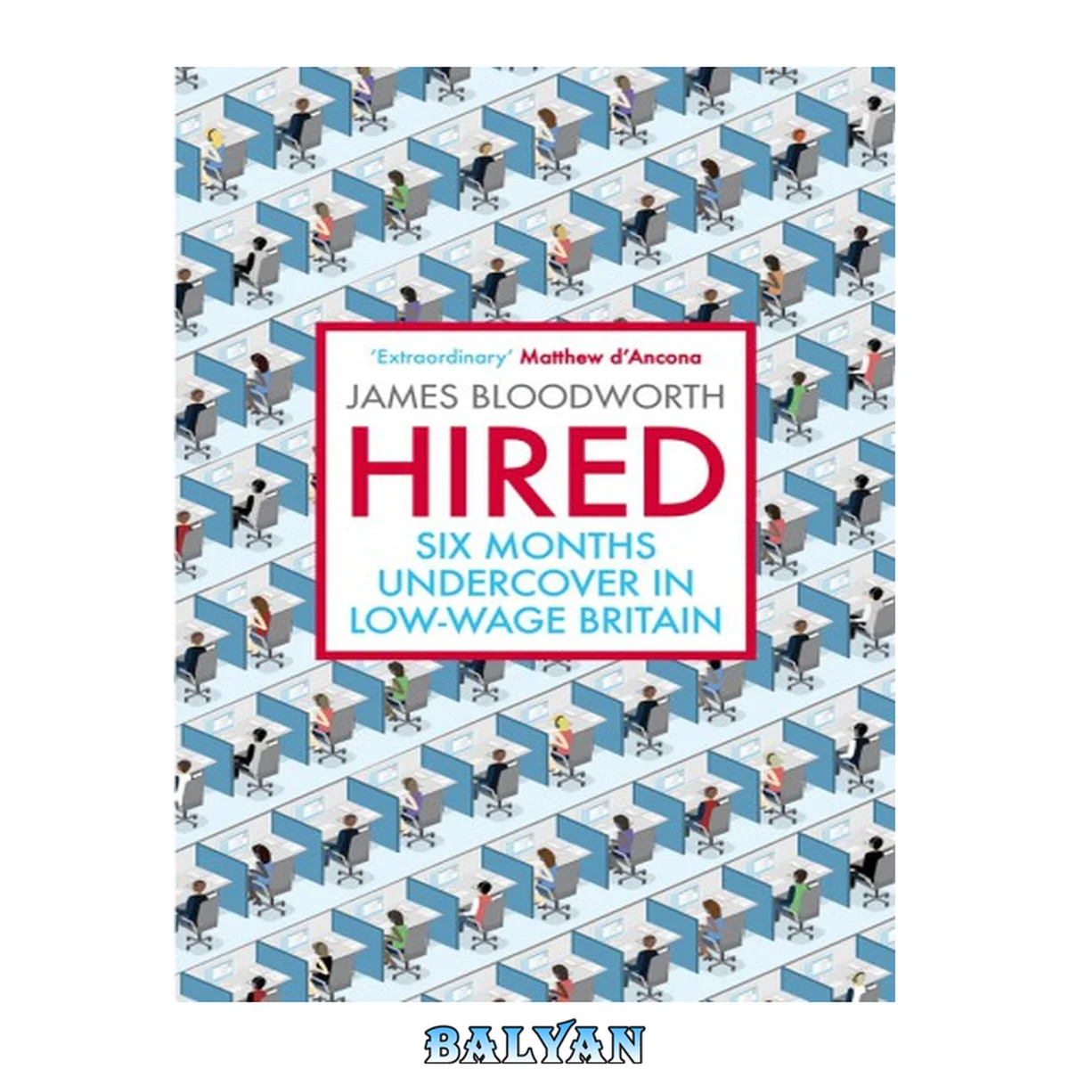 جلد کتاب Hired: Six Months Undercover in Low-Wage Britain