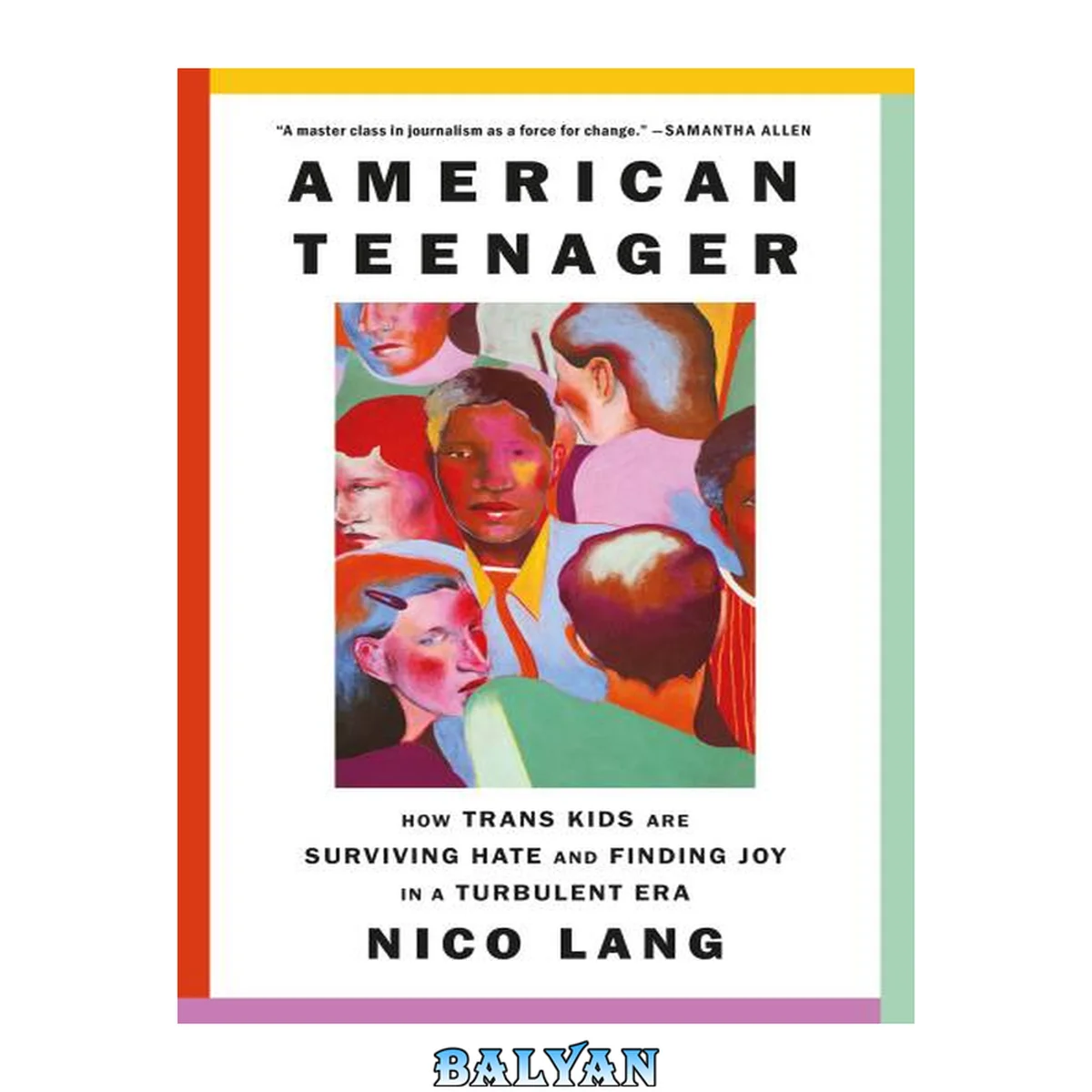 جلد کتاب American Teenager: How Trans Kids Are Surviving Hate and Finding Joy in a Turbulent Era