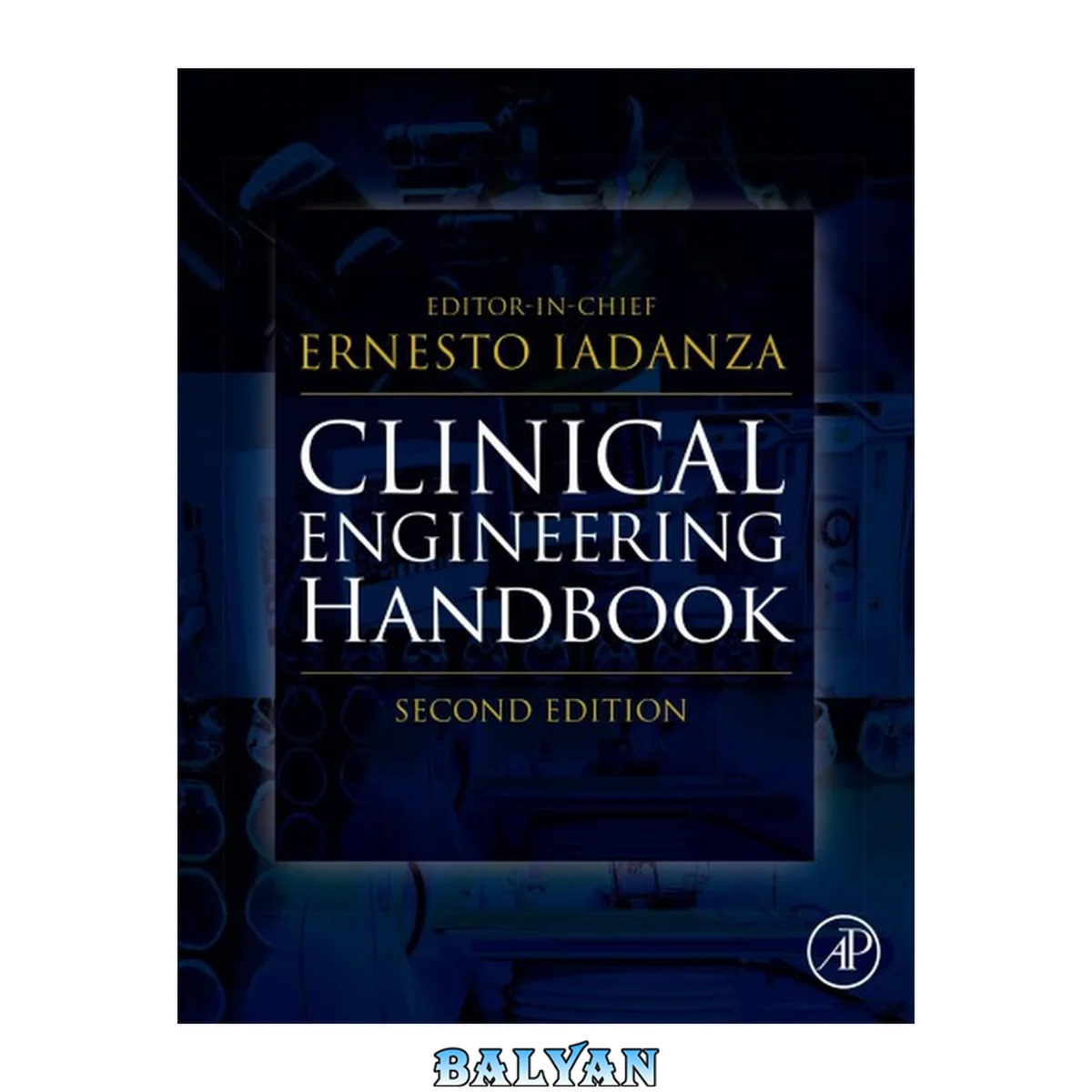 جلد کتاب Clinical Engineering Handbook (Biomedical Engineering)