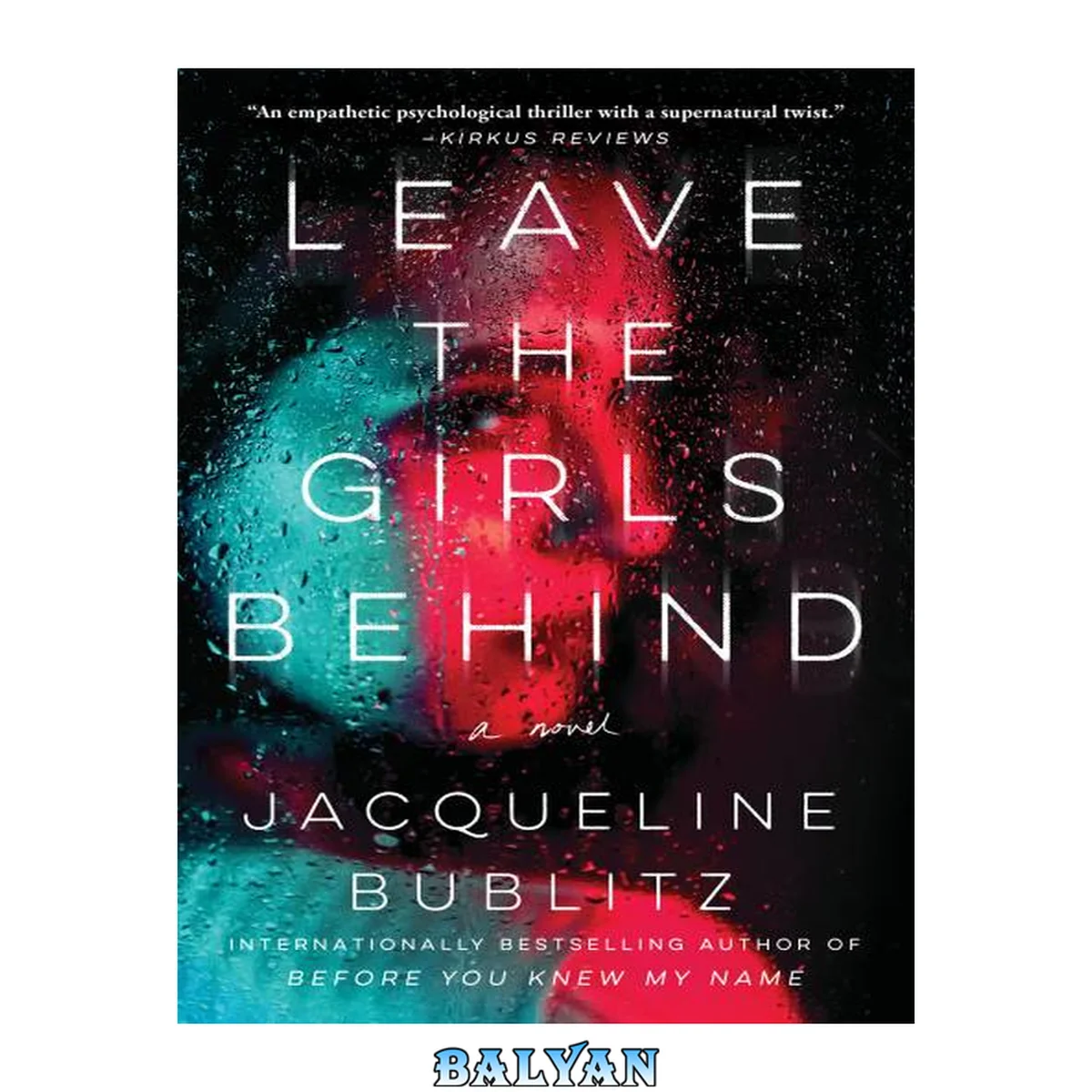 جلد کتاب Leave the Girls Behind : A Novel