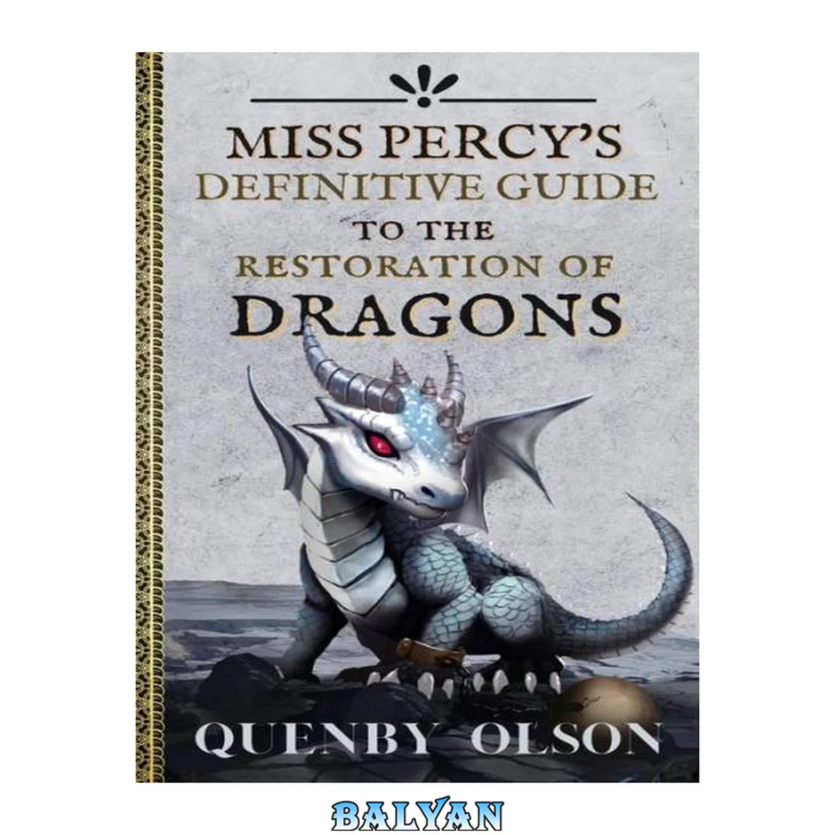 جلد کتاب Miss Percy's Definitive Guide (to the Restoration of Dragons) (A Miss Percy Guide Book 3)