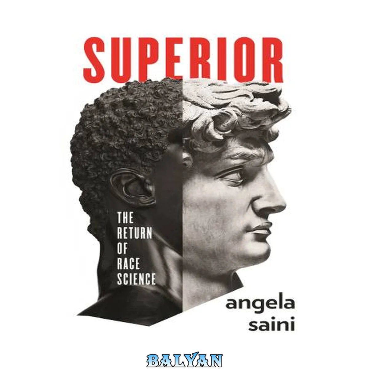 جلد کتاب Superior : the insidious return of race science