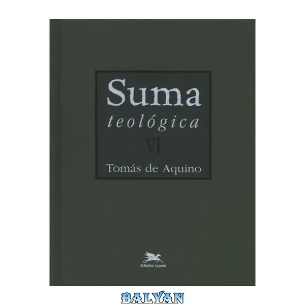 Suma Teológica - Volume 6 6