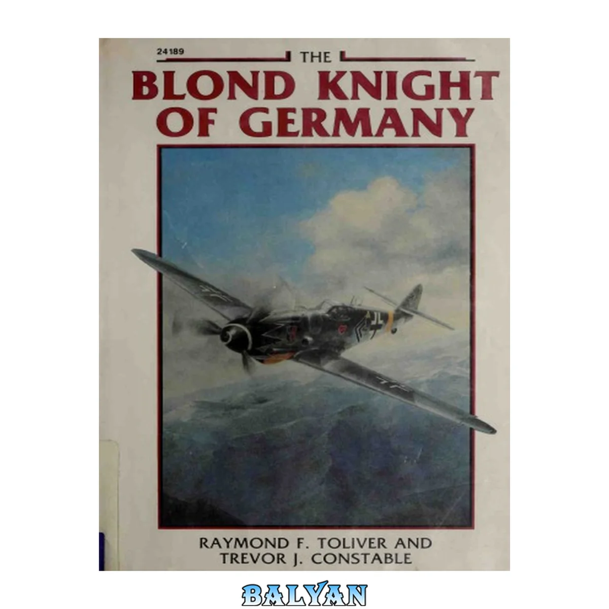 جلد کتاب The Blond Knight of Germany - a Biography of Erich Hartmann