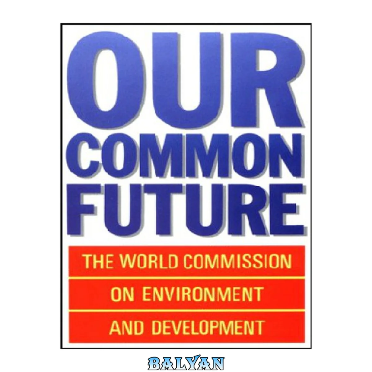 جلد کتاب Our Common Future: The World Commission on Environment and Development