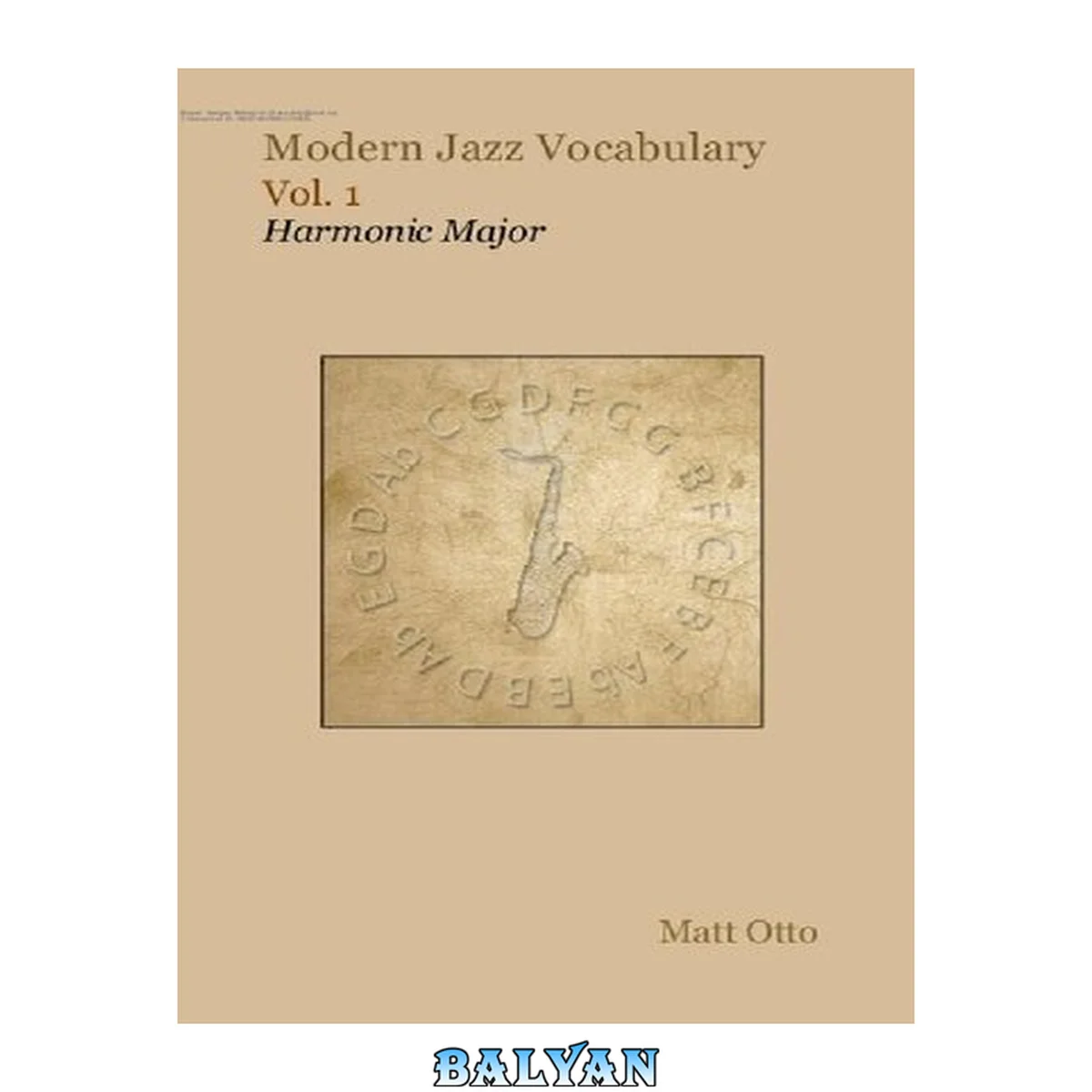 جلد کتاب Modern Jazz Vocabulary vol 1. Harmonic Major.