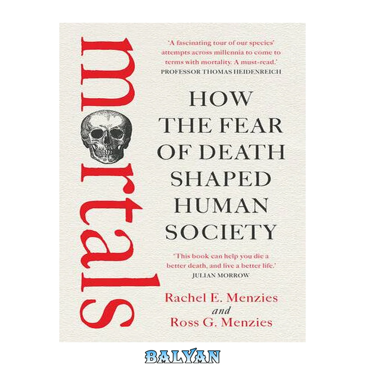 جلد کتاب Mortals : how the fear of death shaped human society