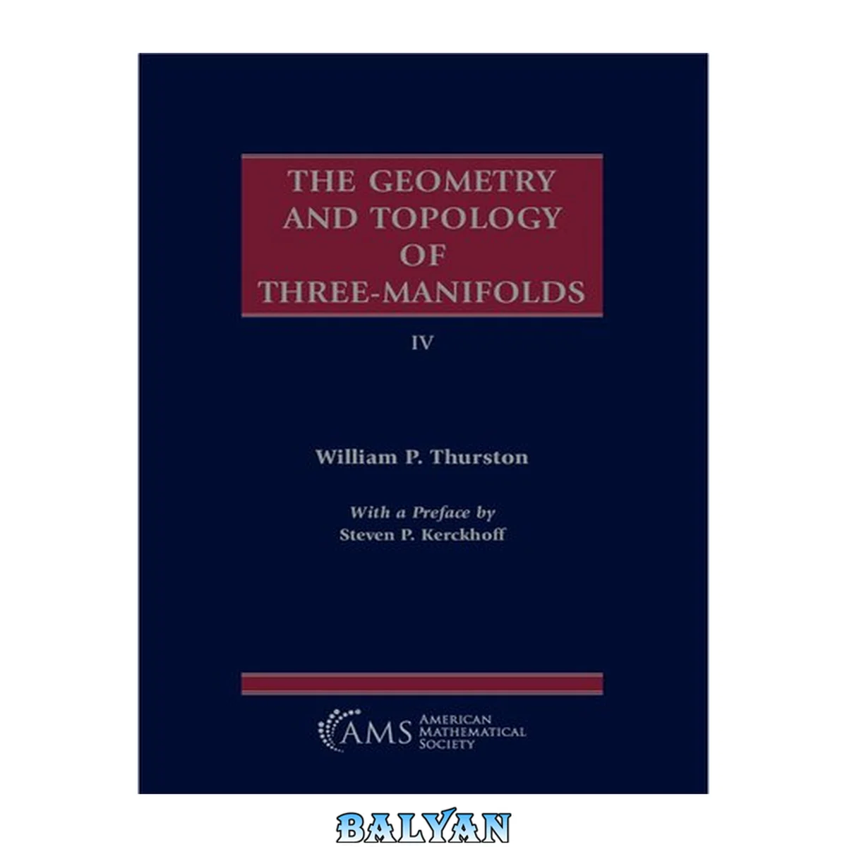جلد کتاب The Geometry and Topology of Three-Manifolds With a Preface by Steven P. Kerckhoff