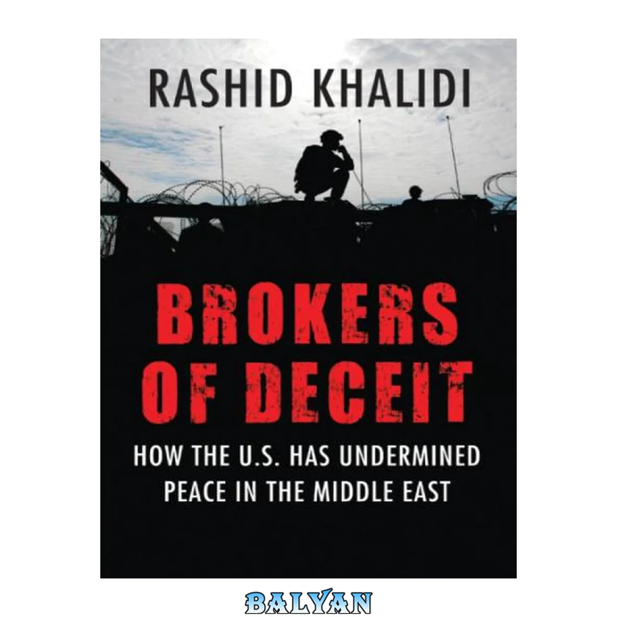 جلد کتاب Brokers of Deceit: How the U. S. Has Undermined Peace in the Middle East