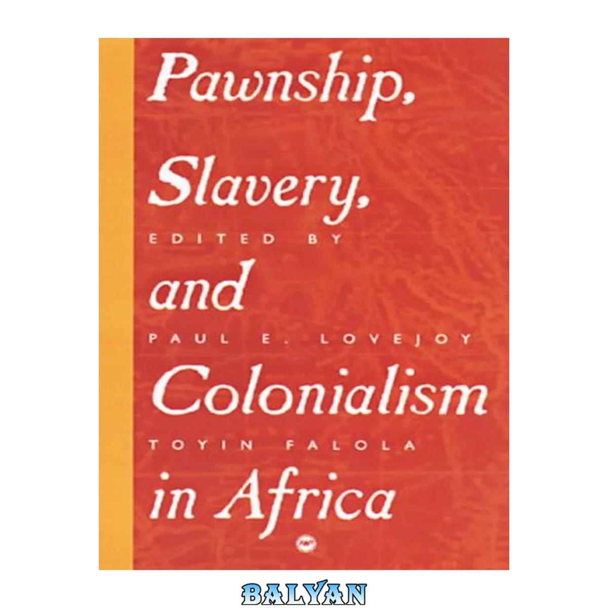 جلد کتاب Pawnship, Slavery, and Colonialism in Africa