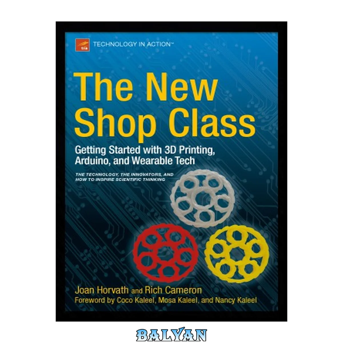 جلد کتاب The New Shop Class  Getting Started with 3D Printing, Arduino, and Wearable Tech