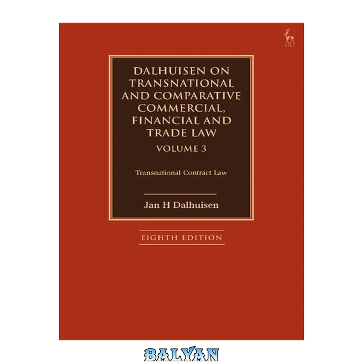 جلد کتاب Dalhuisen on Transnational and Comparative Commercial, Financial and Trade Law Volume Volume 3: Transnational Contract Law