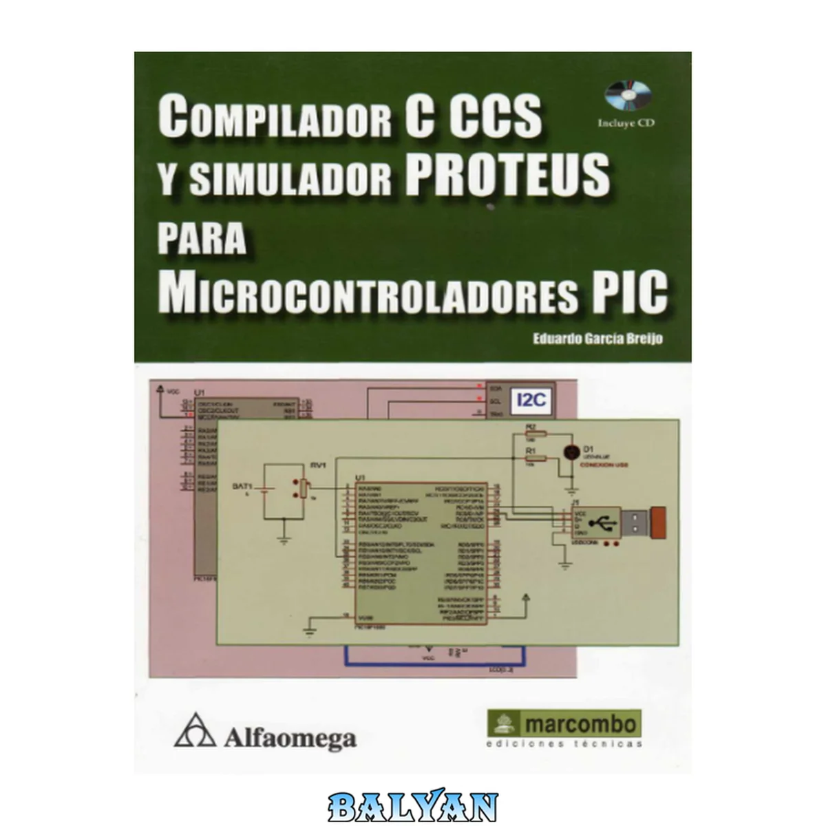 جلد کتاب Compilador C CCS y Simulador PROTEUS para Microcontroladores PIC (Spanish Edition)