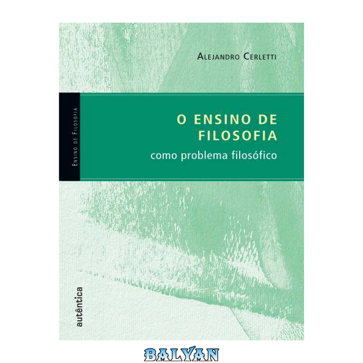 جلد کتاب O ensino de filosofia como problema filosófico