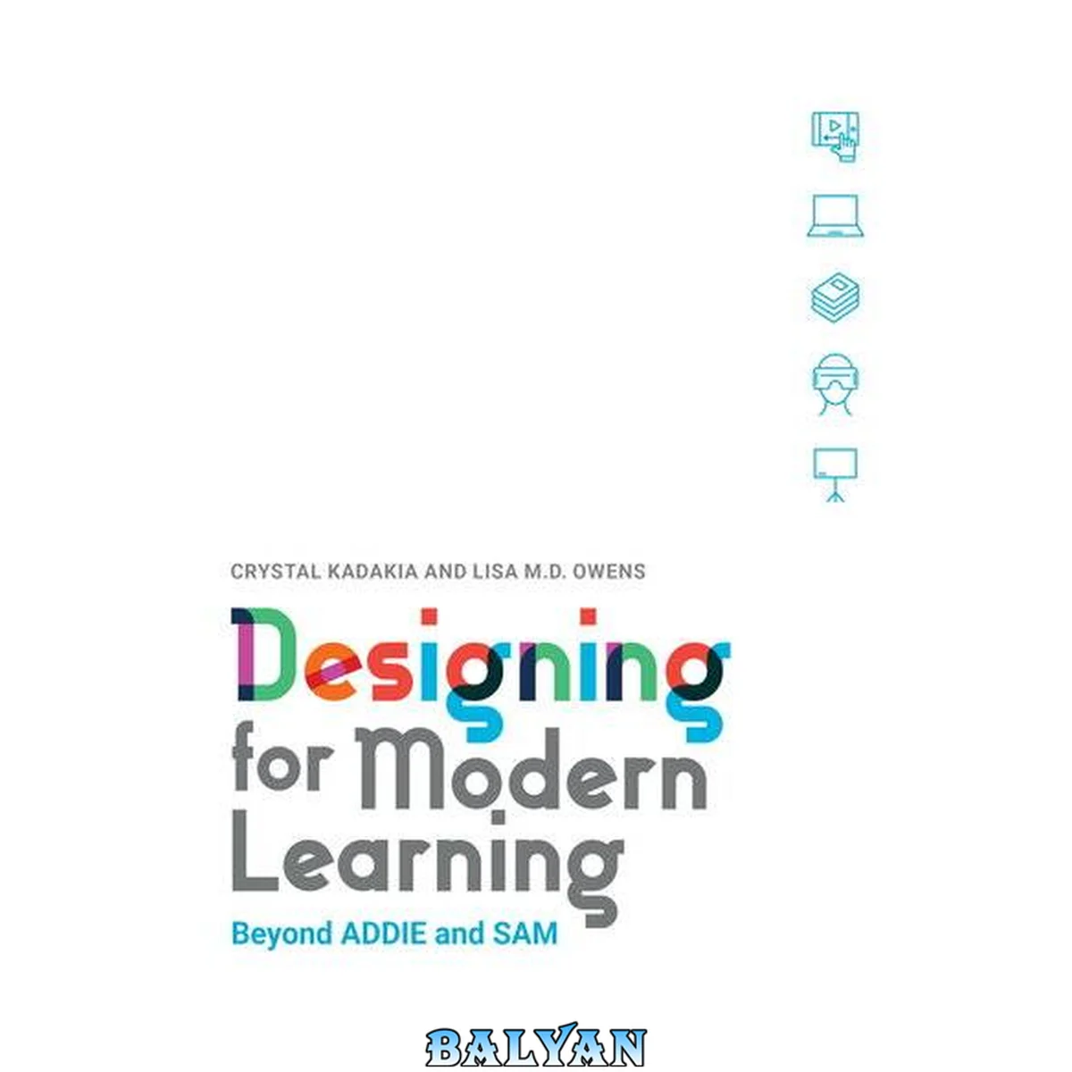 جلد کتاب Designing for Modern Learning : Beyond ADDIE and SAM