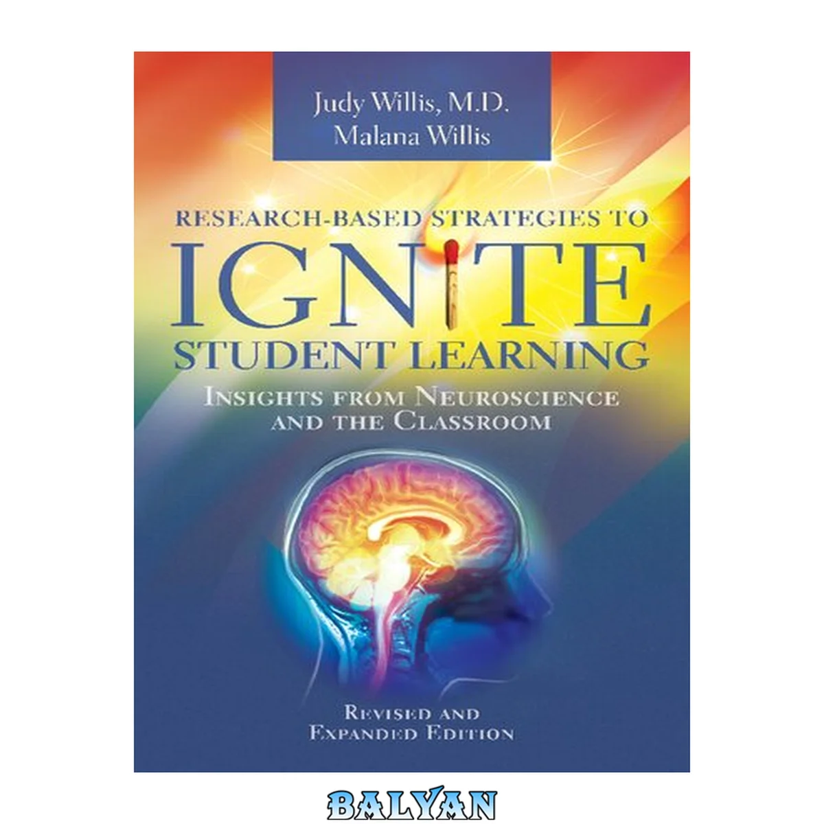 جلد کتاب Research-Based Strategies to Ignite Student Learning: Insights from Neuroscience and the Classroom, Revised and Expanded Edition: