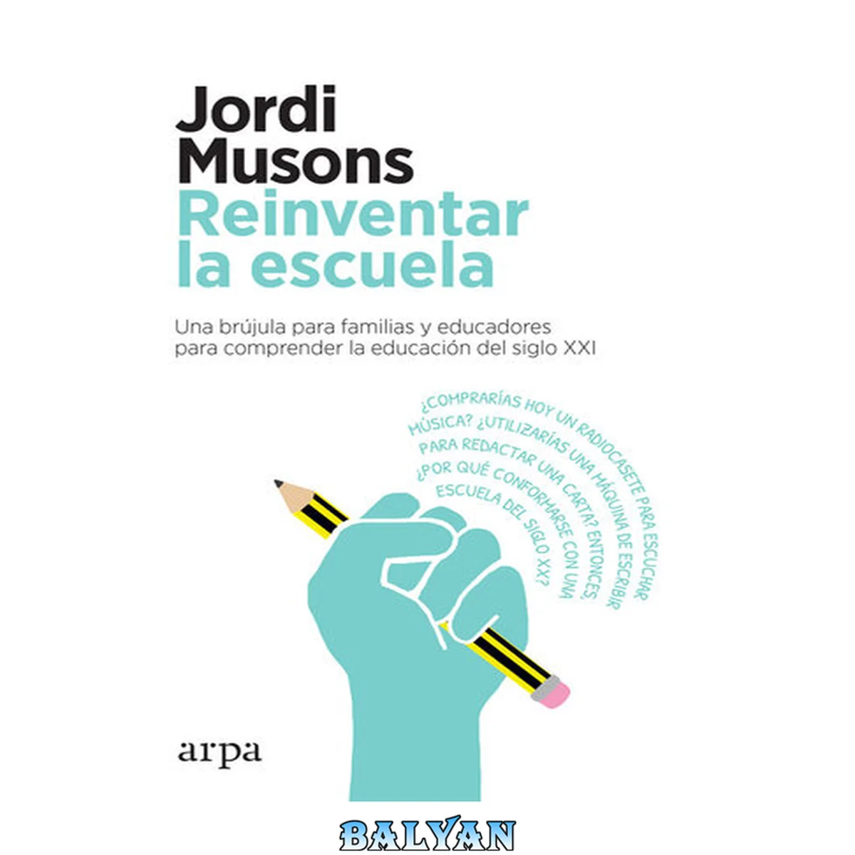 جلد کتاب Reinventar la escuela: Una brújula para familias y educadores para comprender la educación del siglo XXI