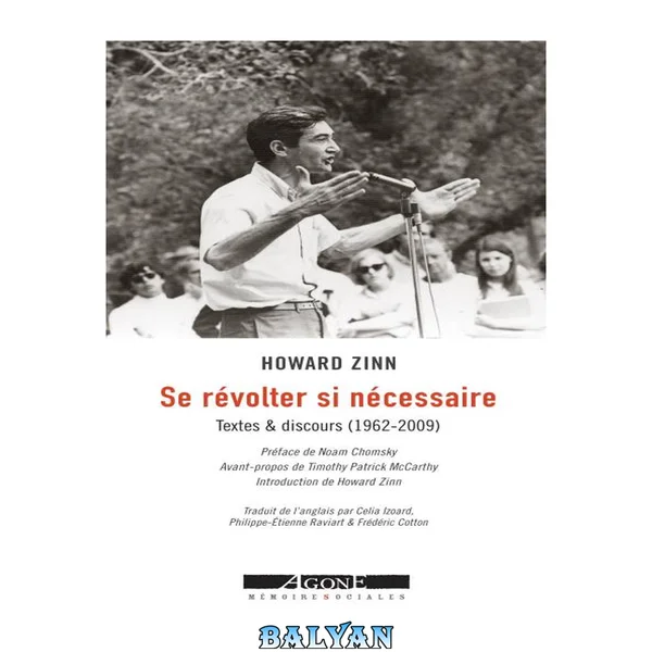 Se révolter si nécessaire. Textes et discours (1962-2010)