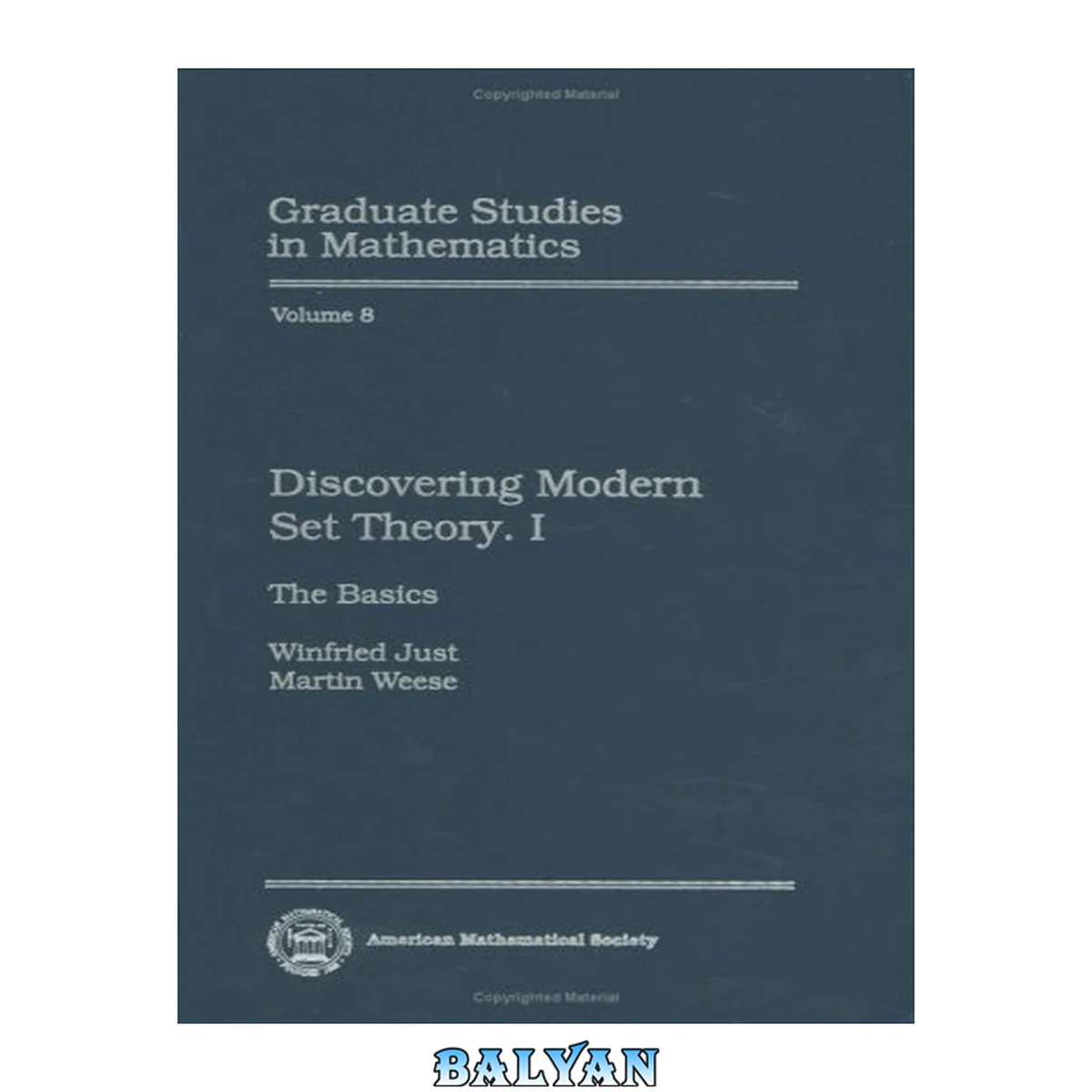 جلد کتاب Discovering Modern Set Theory. I: The Basics (Graduate Studies in Mathematics, Vol 8) (Pt.1) (Graduate Studies in Mathematics, 8)
