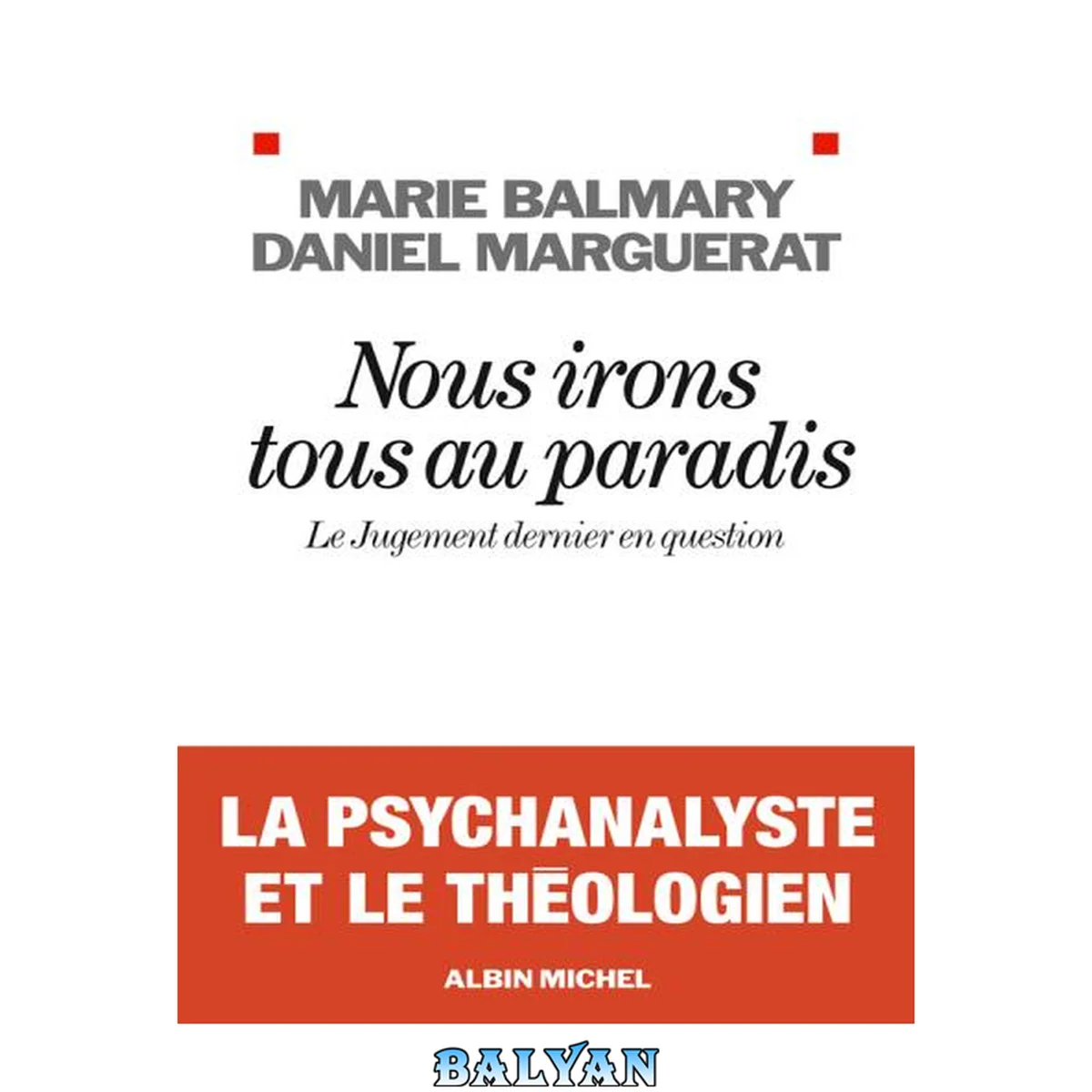جلد کتاب Nous irons tous au paradis - Le jugement dernier en question