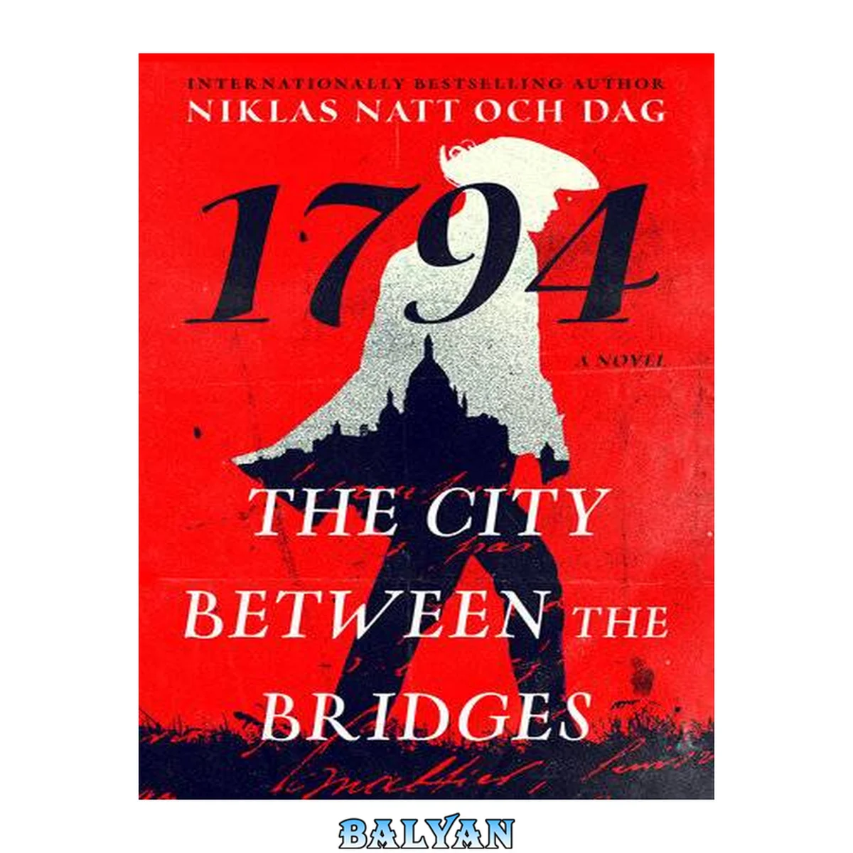 جلد کتاب 1794 : the city between the bridges : a novel