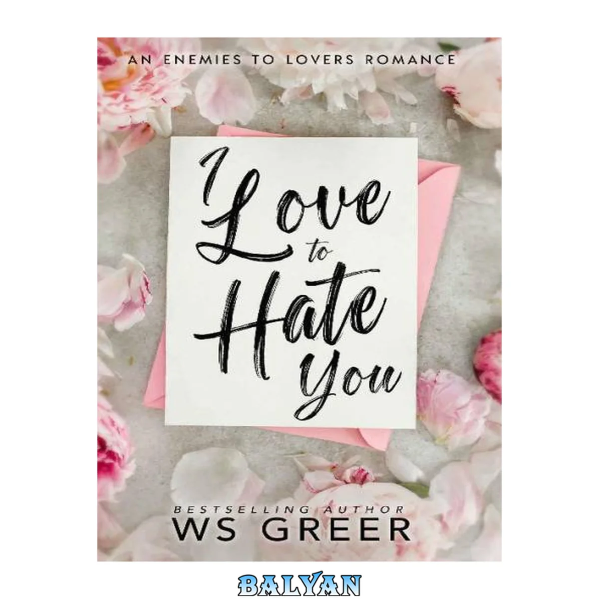 جلد کتاب I Love to Hate You: An Enemies to Lovers Romance