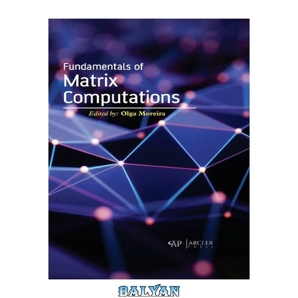 Fundamentals of Matrix Computations(2020)[Moreira][ 9781774073773]