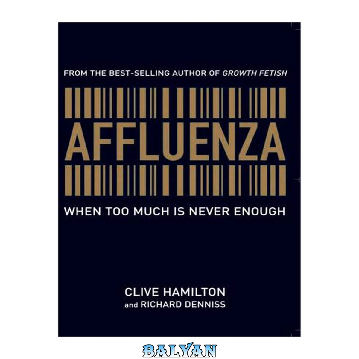 جلد کتاب Affluenza : when too much is never enough