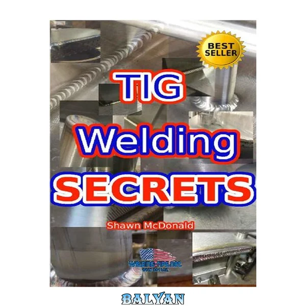 Tig Welding Secrets: An In-Depth Look At Making Aesthetically Pleasing TIG Welds