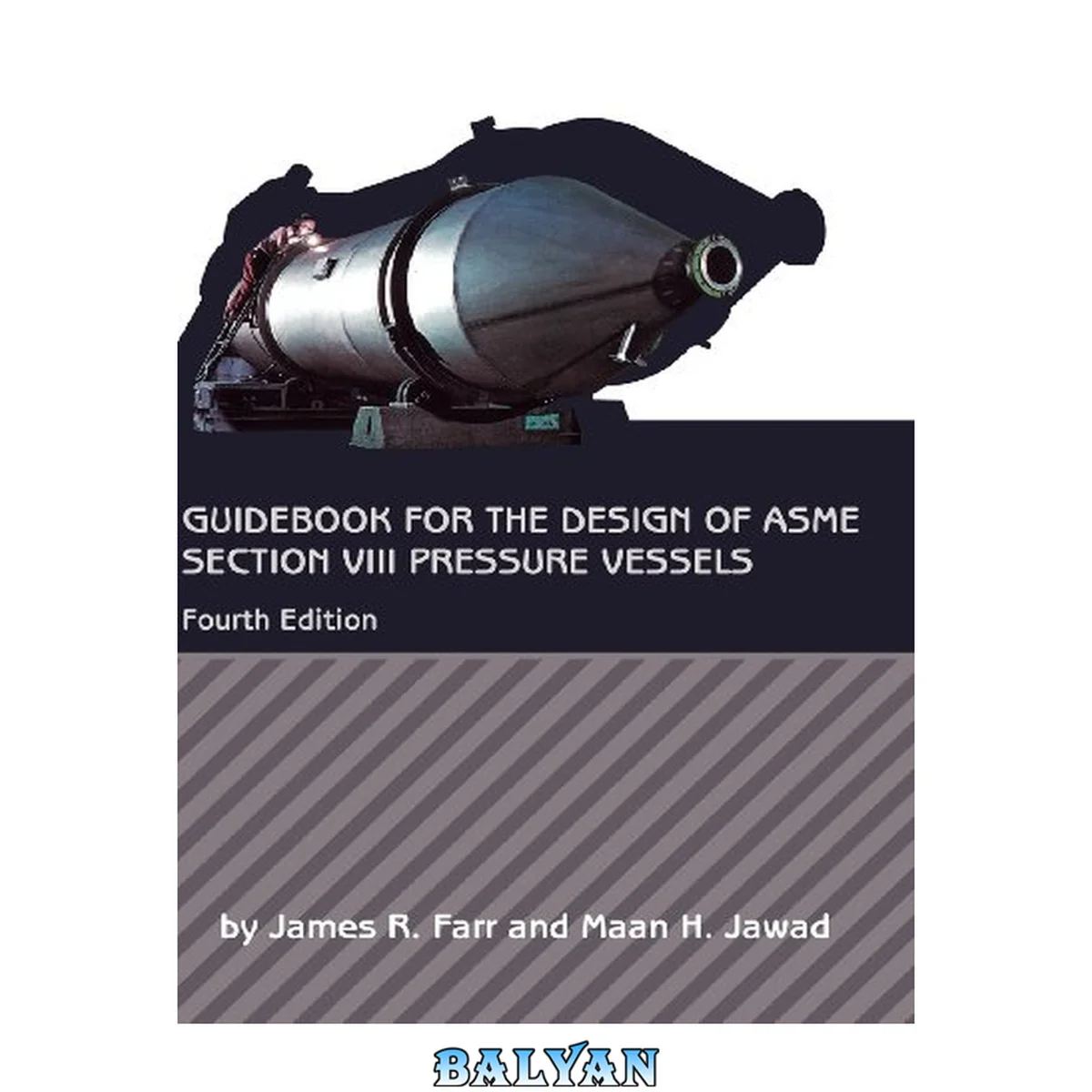 جلد کتاب Guidebook for the design of ASME section VIII pressure vessels, 4th edition